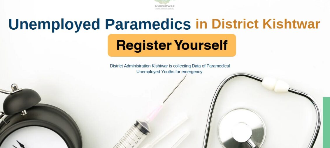 District Administration Kishtwar is collecting Data of Paramedical Unemployed Youths for emergency