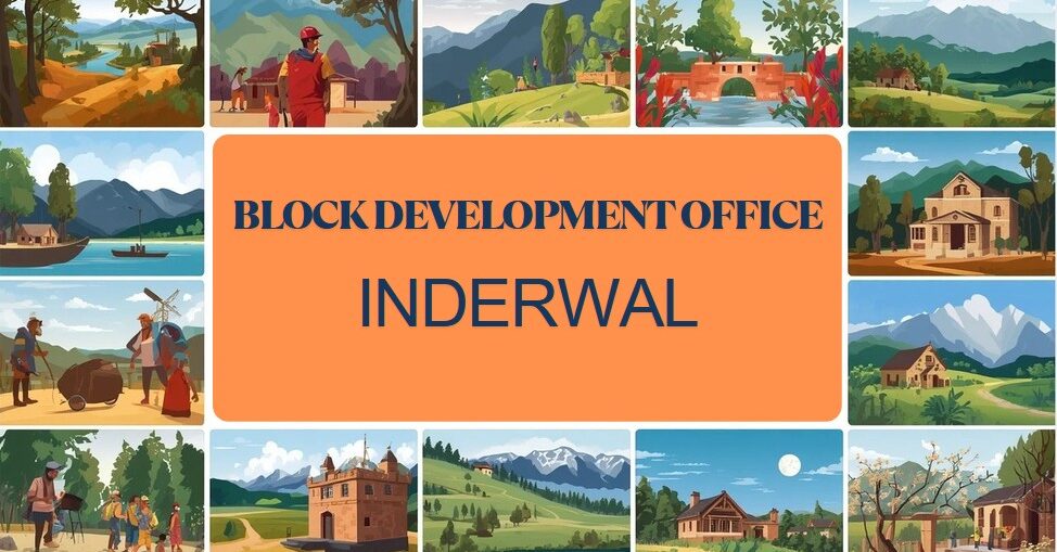 Inderwal Block: 10 Vibrant Gram Panchayats Driving Growth and Development